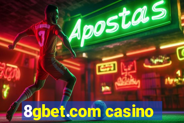 8gbet.com casino